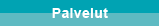 PALVELUT