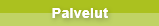 PALVELUT